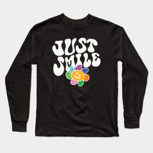 Just smile today! Long Sleeve T-Shirt